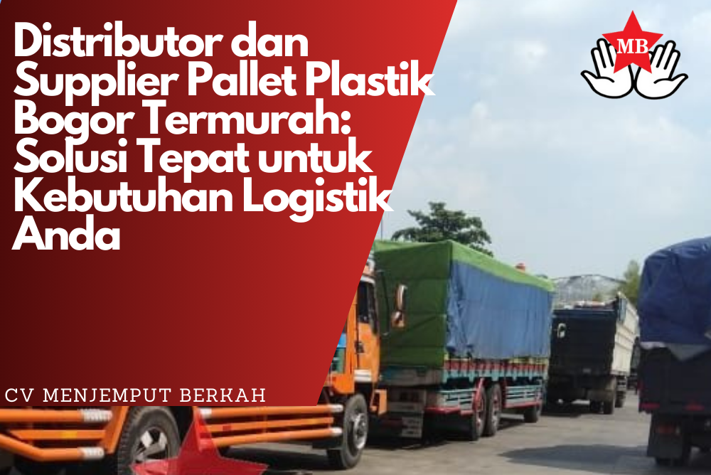 Distributor dan Supplier Pallet Plastik Bogor Termurah Solusi Tepat untuk Kebutuhan Logistik Anda